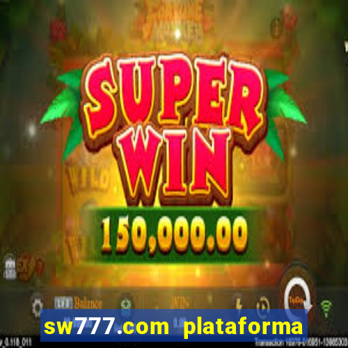 sw777.com plataforma cassino online